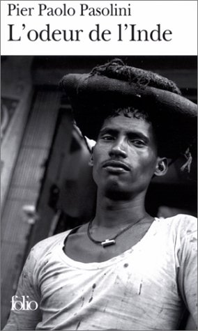 Pasolini Pier Paolo, � L�odeur de l�Inde �, (1961)